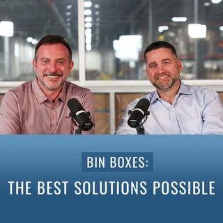 Episode 16, “Bin Boxes: The Best Solutions Possible”