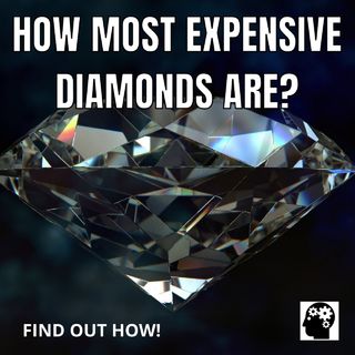 Most Expensive Types of  Diamonds