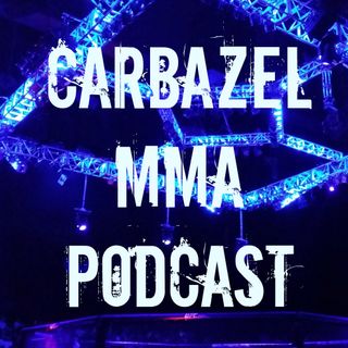 Carbazel MMA Podcast