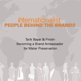 Tarik Bayar & Finish- Becoming a Brand Ambassador for Water Preservation