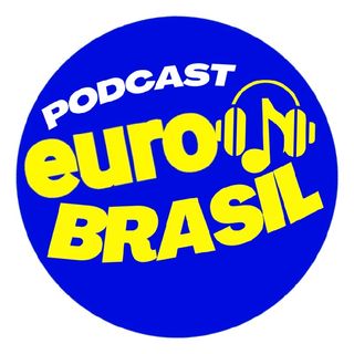#Episodio7 /@eurobrasilpodcast /Ouvir é BOM
