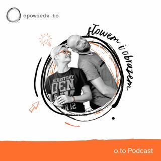 Zobacz co mówię! Siła obrazu w komunikacji #09