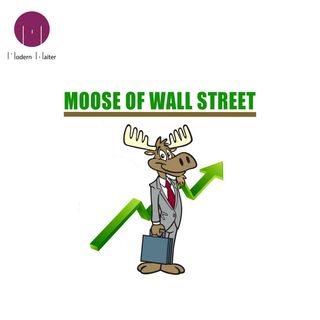 Moose of Wall Street