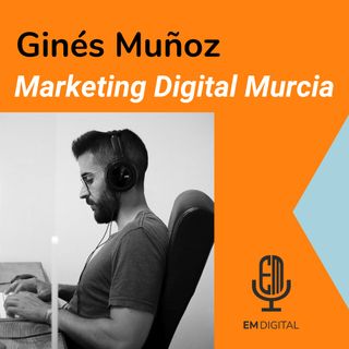 Ginés Muñoz. Marketing Digital Murcia.