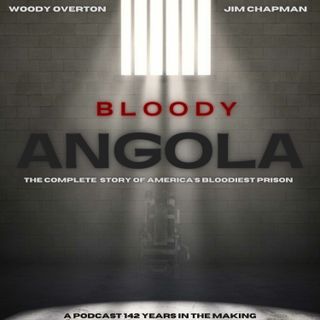 Rule Book | Bloody Angola: A Prison Podcast #6 Woody Overton and Jim Chapman