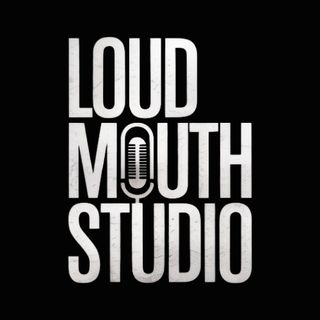 A Loud Mouth Studio Production
