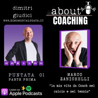 Marco Zanichelli "La mia vita da Coach nel calcio e nel tennis" parte 1