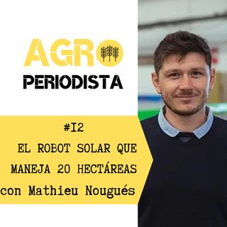 #12. Llega a España el robot solar que maneja 20 hectáreas por campaña