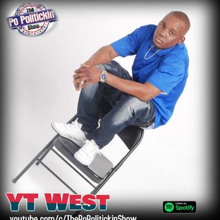Episode 558: YT West | Po Politickin