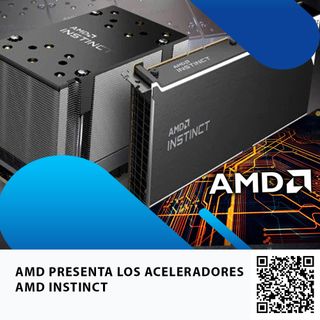 AMD PRESENTA LOS ACELERADORES AMD INSTINCT