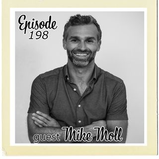 Creating Sustainability in Leaders and Organizations! w/ Mike Moll | Episode 198