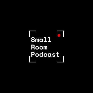 Small Room Podcast
