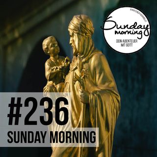 AUF DEM WEG NACH BETHLEHEM - Josef, der Zimmermann | Sunday Morning #236
