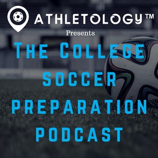 The College Soccer Preparation Podcast