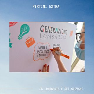 PERTINI EXTRA - La Lombardia È Dei Giovani
