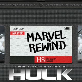 The Marvel Rewind:  The Incredible Hulk