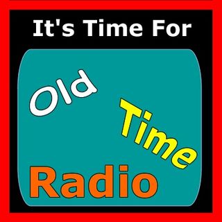 OLD TIME RADIO