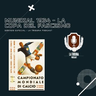 2- Italia 1934: La Copa del Fascismo.