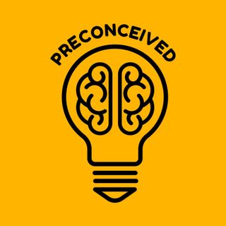 170. Preconceived - A Collection of Insights