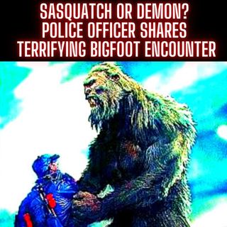 Sasquatch Or Demon? Police Officer shares terrifying Bigfoot Encounter 🔴 Bigfoot Encounter Story