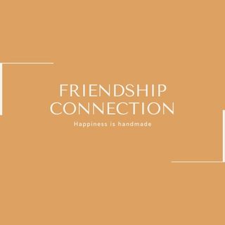 FRIENDSHIP CONNECTION
