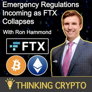 Ron Hammond Interview - Emergency Crypto Regulations Incoming as FTX Collapses