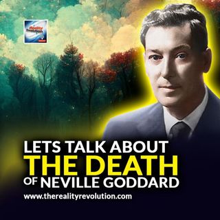 Lets Talk About The Death Of Neville Goddard
