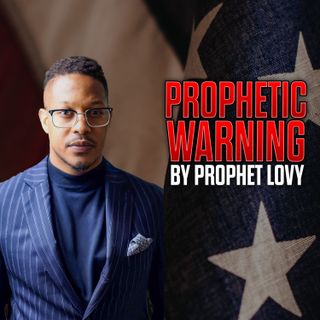 Episode 125 - Prophetic Warning Ft. Lovy Elias