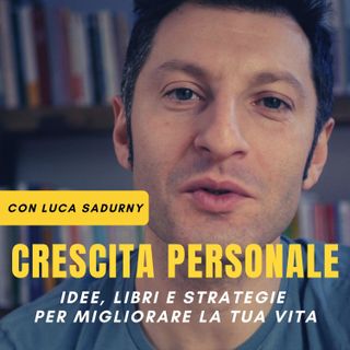 Crescita personale con Luca Sadurny