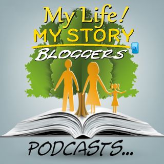My Life!... My Story Podcasts...