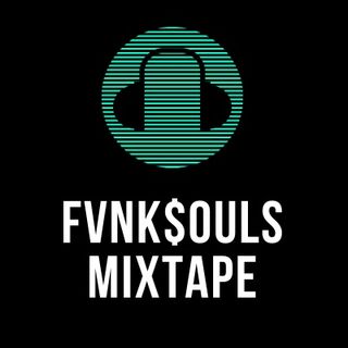 FVNK$OULS MIXTAPE