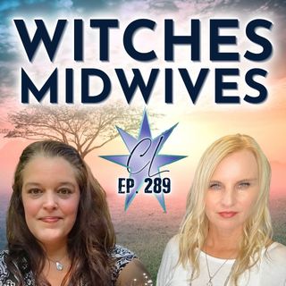 289: The Season of the Witch + Midwife w/ Stephanie C. Weinman, Intuitive Wellness Practitioner