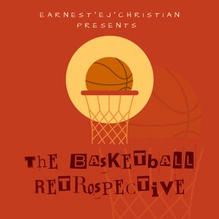 The Basketball Retrospective