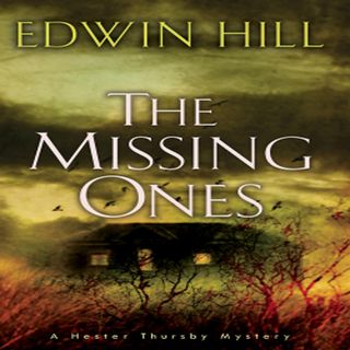 Edwin Hill - THE MISSING ONES