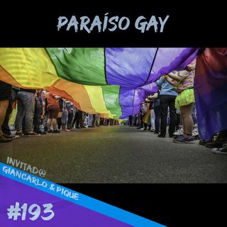 Episodio 193 - Paraíso Gay