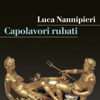 Luca Nannipieri "Capolavori rubati"
