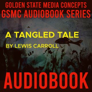 GSMC Audiobook Series: A Tangled Tale Episode 21: Answers to Knot IX