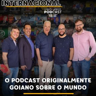 Sagres Internacional #200 | Sagres Internacional: O podcast goiano sobre o mundo