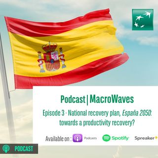 #3 - National recovery plan Espana 2050: Towards a productivity recovery?