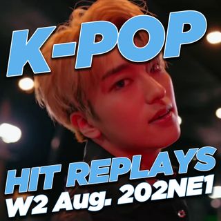 K-pop Hit Replays: NADA, DOHU, D.O., OMEGA X - W2 Aug. 202NE1
