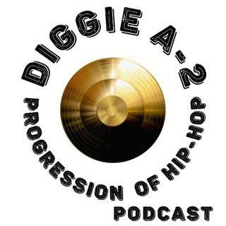 Diggie A-2: The Progression of Hip-Hop