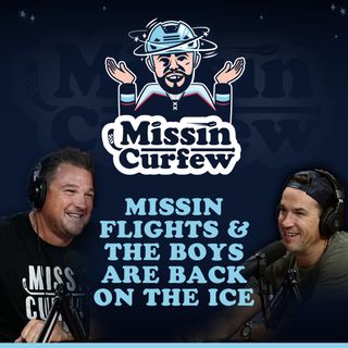 123. Missin Flights & The Boys Are Back on the Ice