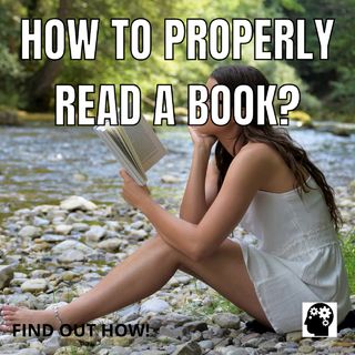How to Properly Read a Book?