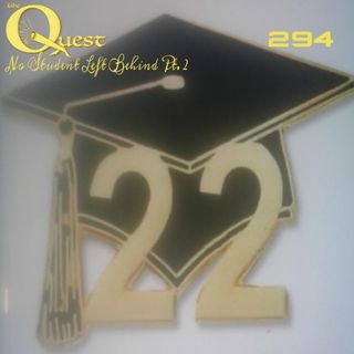 The Quest 294. No Student Left Behind Pt. 2