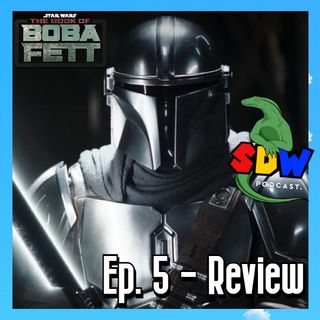 The Book Of Boba Fett: Ep. 5 - Review