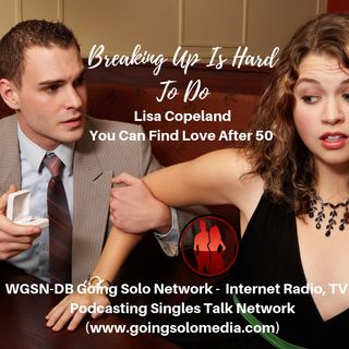 Breaking Up Is Hard To Do- Lisa Copeland