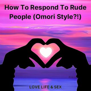 How To Respond To Rude People (Omori Style?!) 🎧