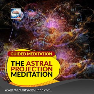 Guided Meditation - The Astral Projection Meditation