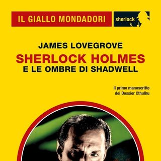 Dossier Cthulhu di James Lovegrove - La Trilogia Sherlock Holmes vs Cthulhu
