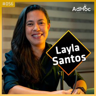 Inteligência Policia com a Major da PMDF, Layla Santos - AdHoc Podcast #056